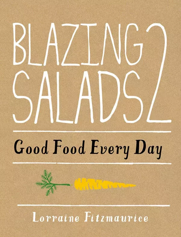 Blazing Salads 2 Good Food Every Day